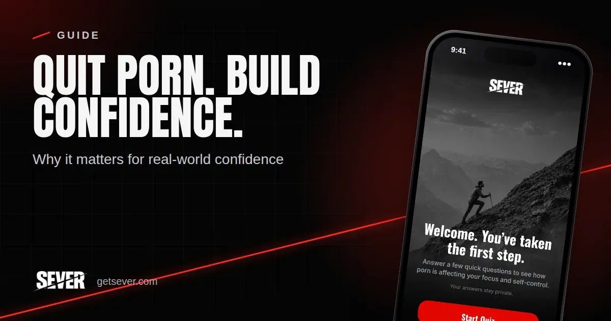Why Quitting Pornography is Essential for Building Real-World Confidence