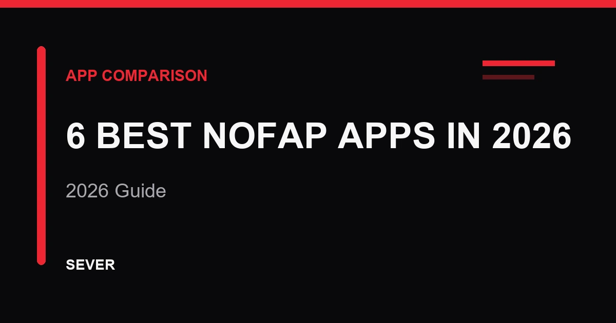 6 Best NoFap Apps in 2026
